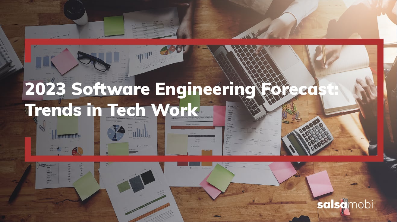 2023 Software Engineering Forecast: Trends in Tech Work