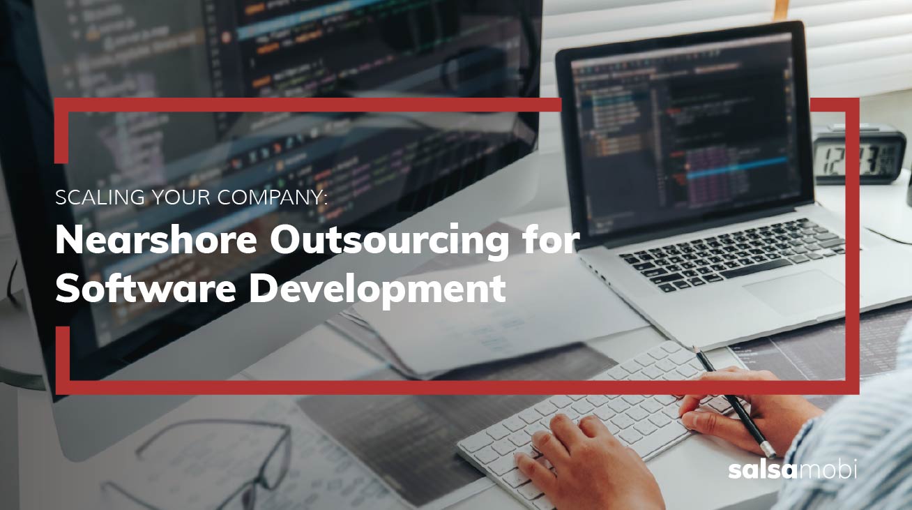 How Nearshore Outsourcing Can Help Software Development Companies Scale