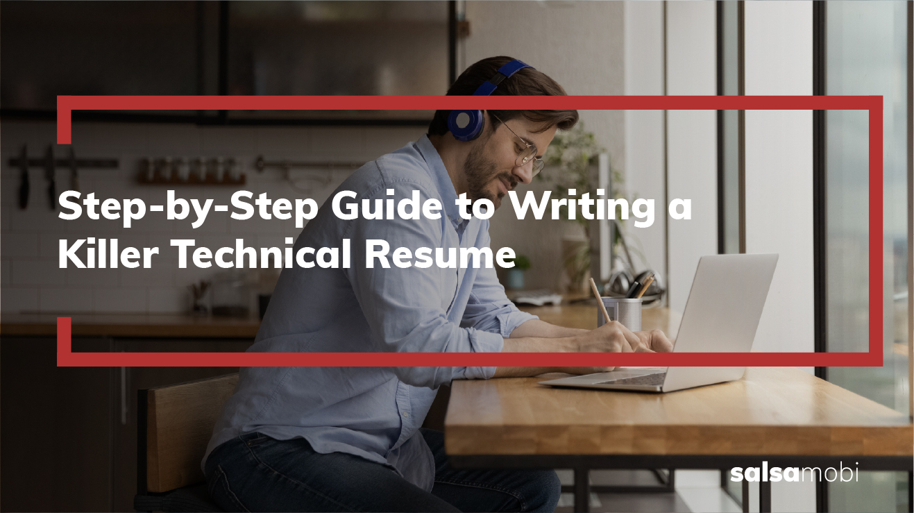 How to Write an Effective Resume/Profile for Tech Positions